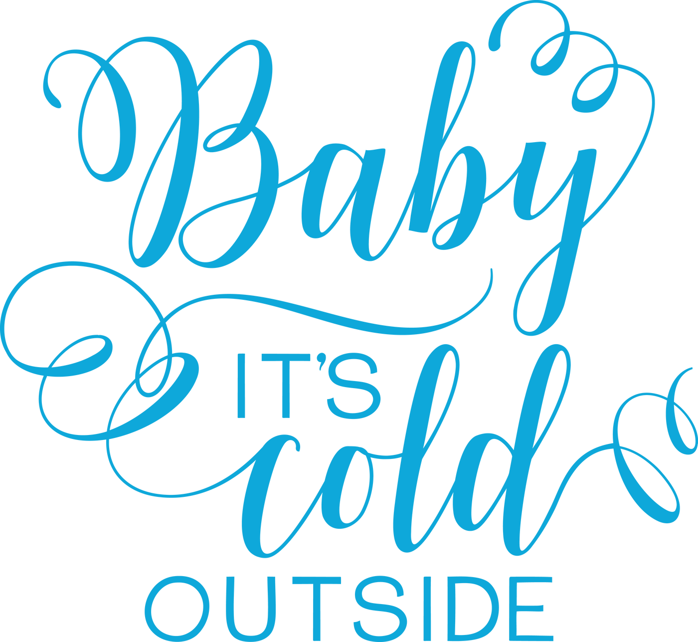 Baby It's Cold Outside - Kalligrafia Taustakuvat