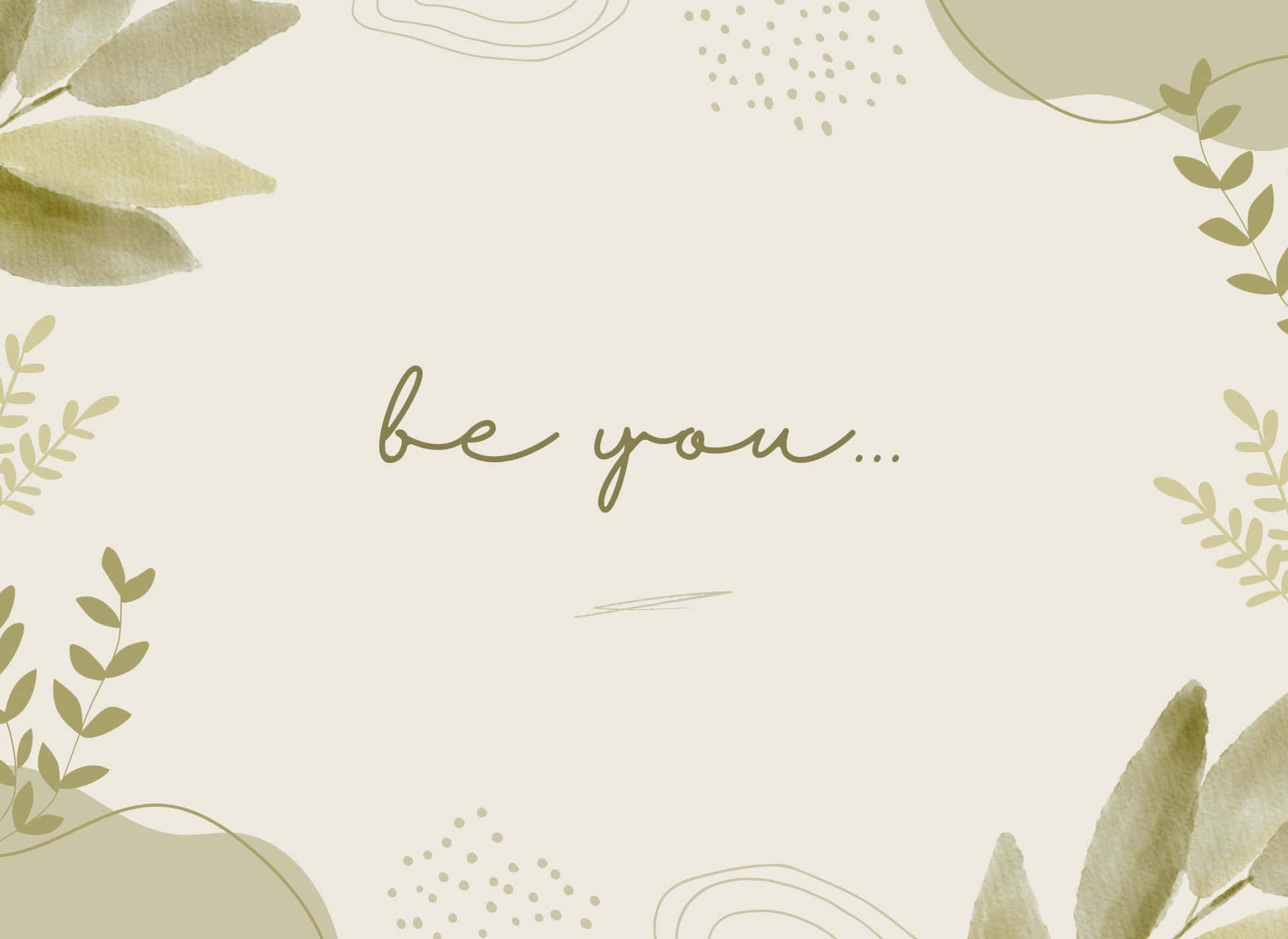 Be You Esteettinen Vihreä Tausta Taustakuvat