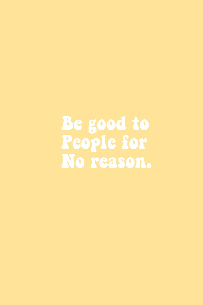 Indie Kid -estetiikan "Be Good" -sitaatti Taustakuvat