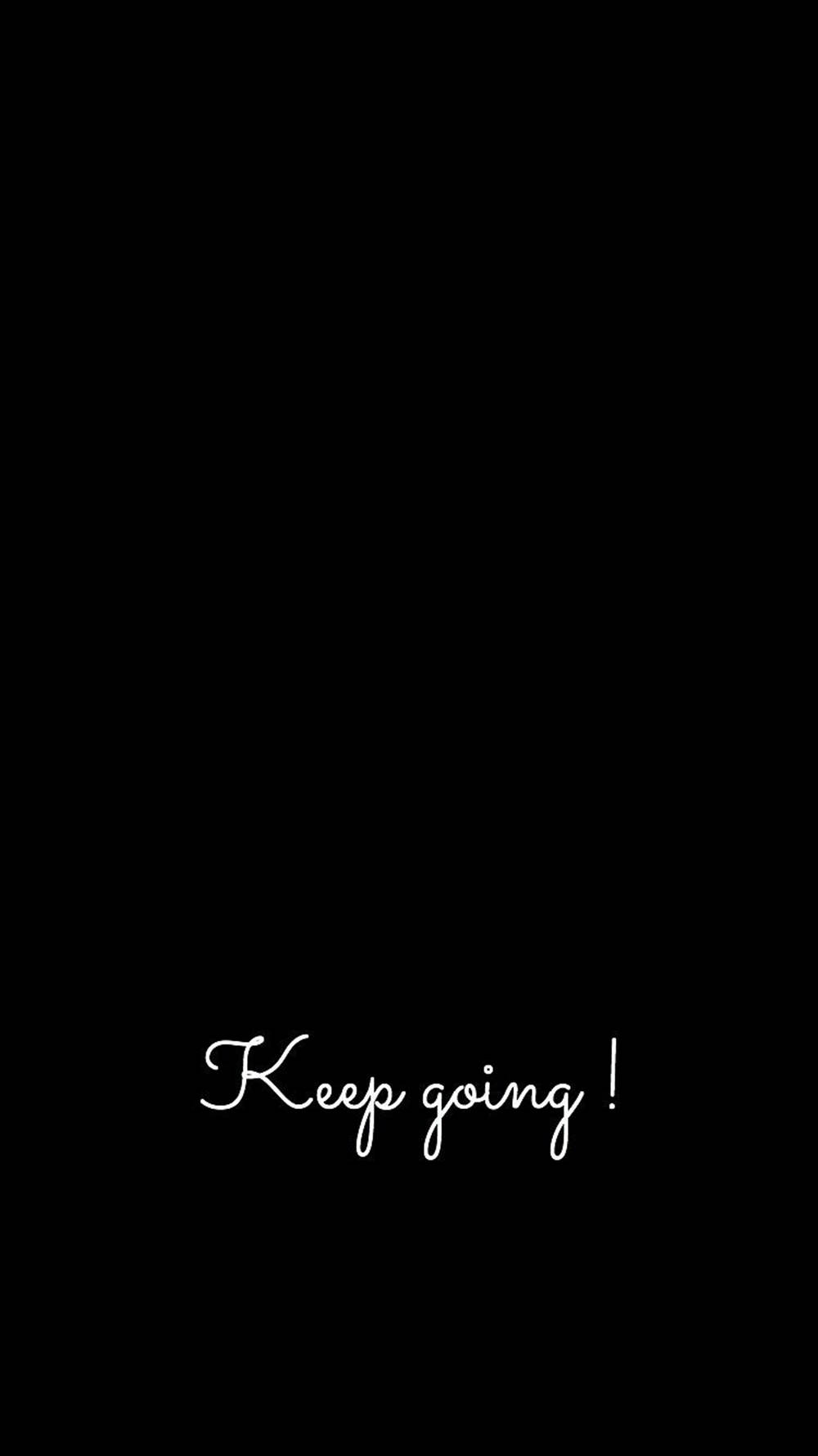 Keep Going -esteettinen musta sitaattitaustakuva Taustakuvat