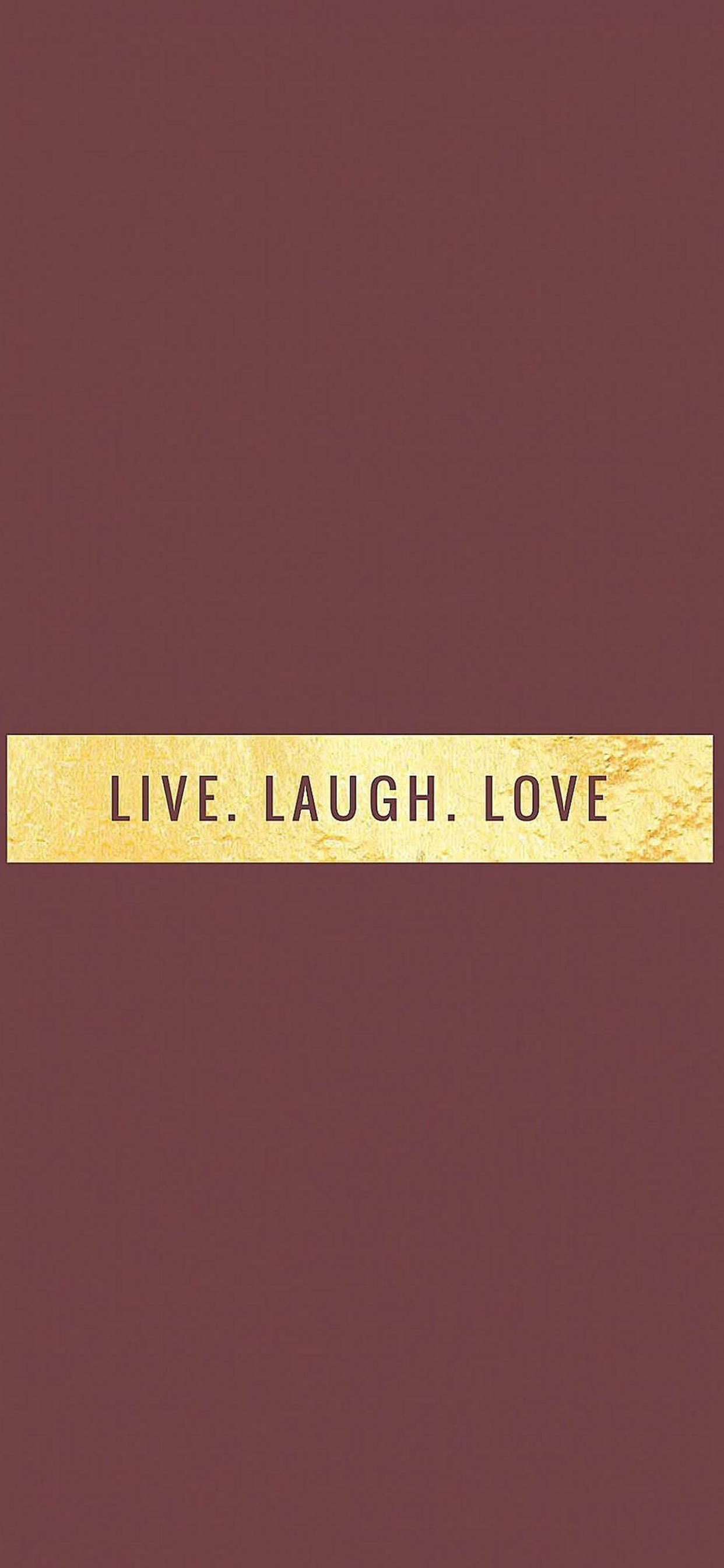 Live Laugh Love Motivational iPhone Taustakuvat