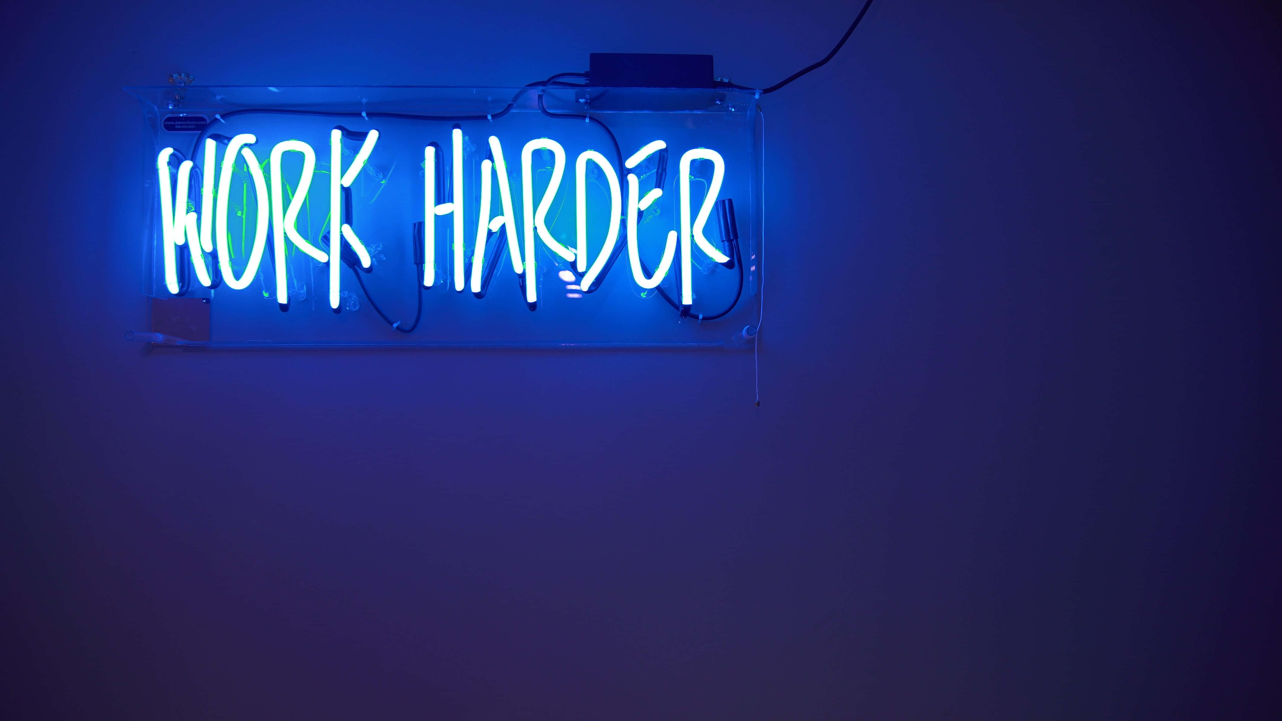 Neon sininen Work Harder -kuva Taustakuvat
