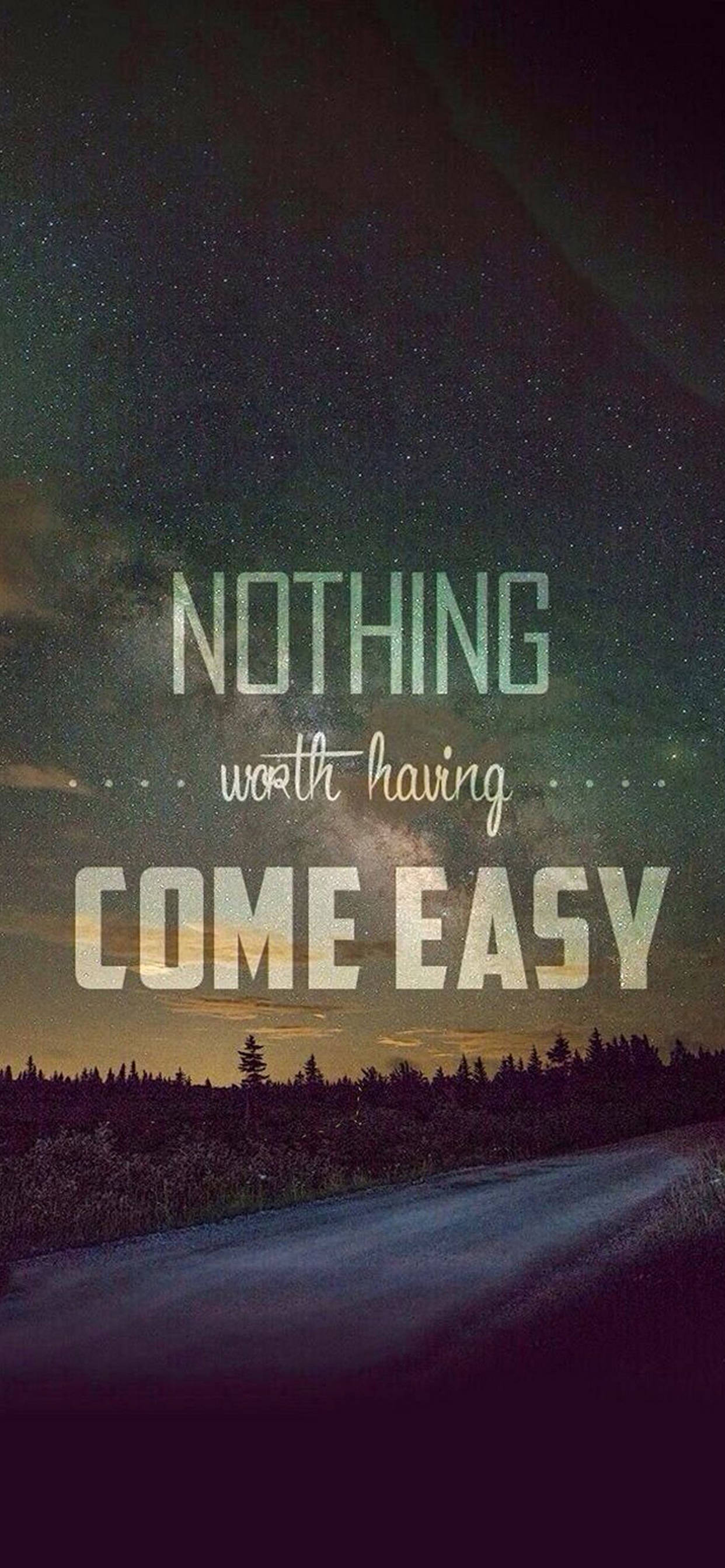 Nothing Come Easy Motivational iPhone Taustakuvat
