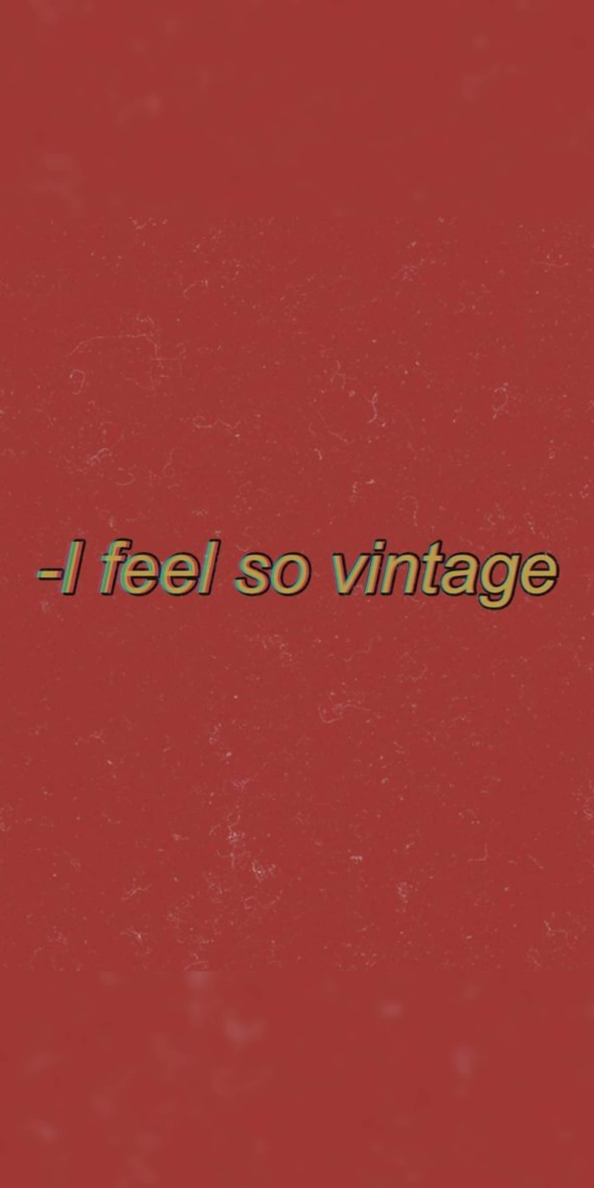 Punainen esteettinen Tumblr Tunnen itseni niin vintageksi Taustakuvat
