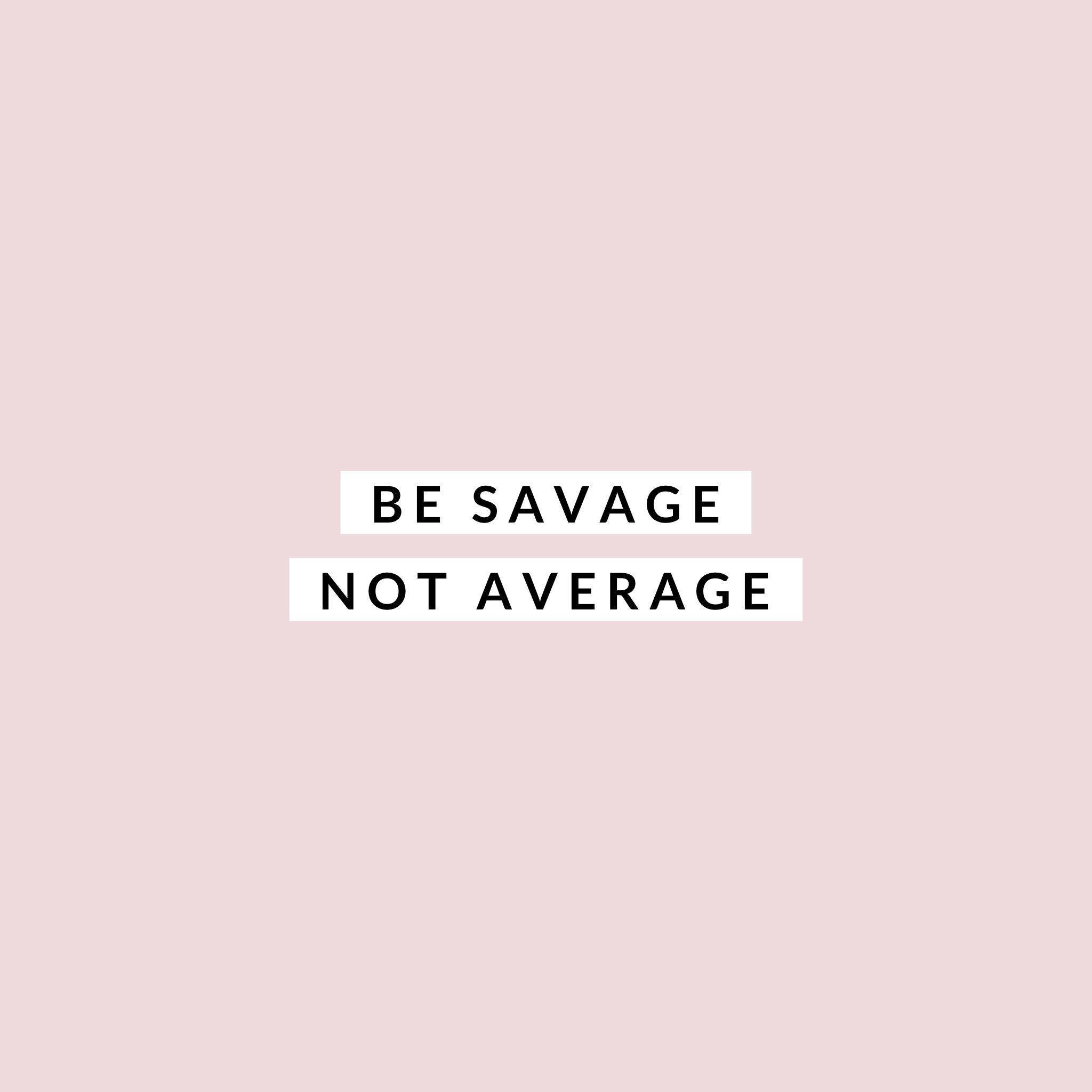 Savage Quote In Pink Taustakuvat