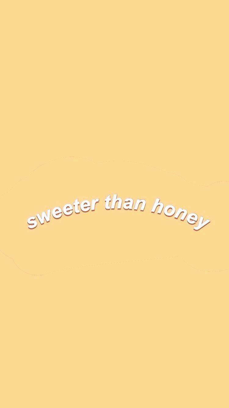 Sweeter Than Honey Söpö Pastellikeltainen Esteettinen Lainaus Taustakuvat