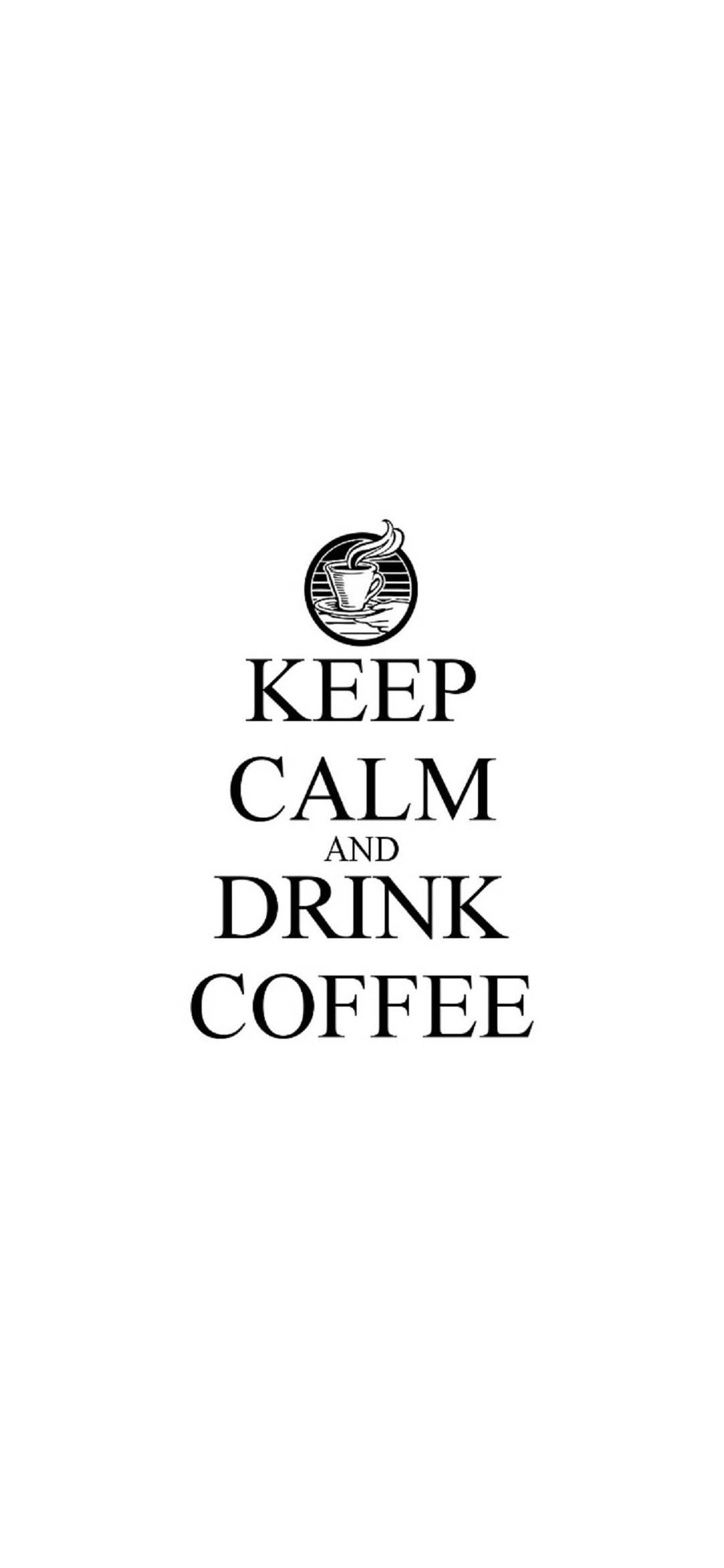 Valkoinen Keep Calm Drink Coffee iPhone Taustakuvat