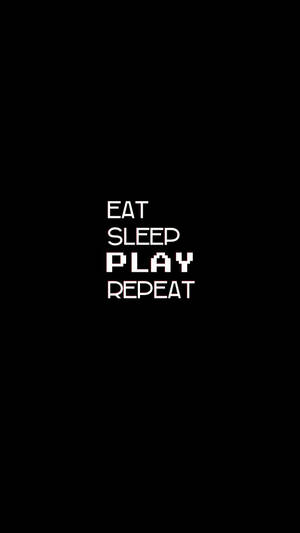Eat sleep play repeat Tumblr-estetiikka taustakuva