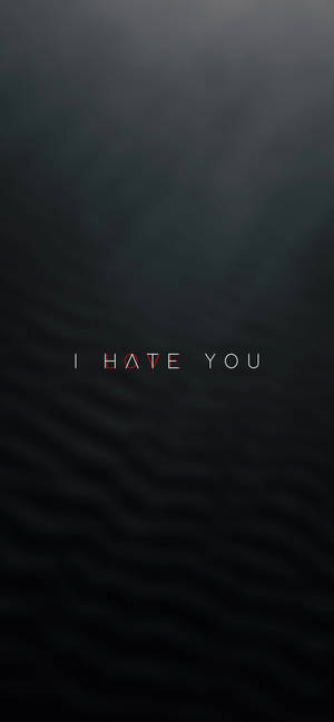 I Hate Love You — Samsung Galaxy S20 Taustakuvat