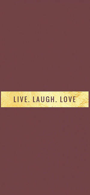 Live Laugh Love Motivational Iphone — Galaxy S26 Ultra Taustakuvat