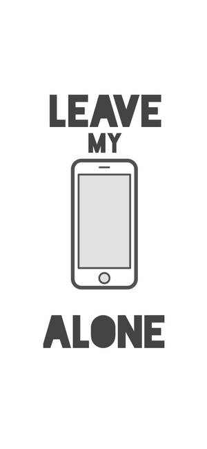 Valkoinen iPhone Leave My Phone Alone — iPhone 16 Pro Taustakuvat